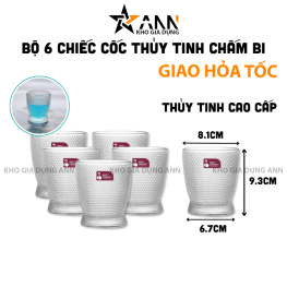 Bộ 6 Ly Thủy Tinh Chấm Bi - Cốc Thủy Tinh Cao Cấp 9.3x8.1x6.7cm - LTTCB01