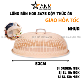 Lồng Bàn Hoa 2675 - Lồng Bàn Bằng Nhựa Đậy Thức Ăn 53cm - LBDTA01